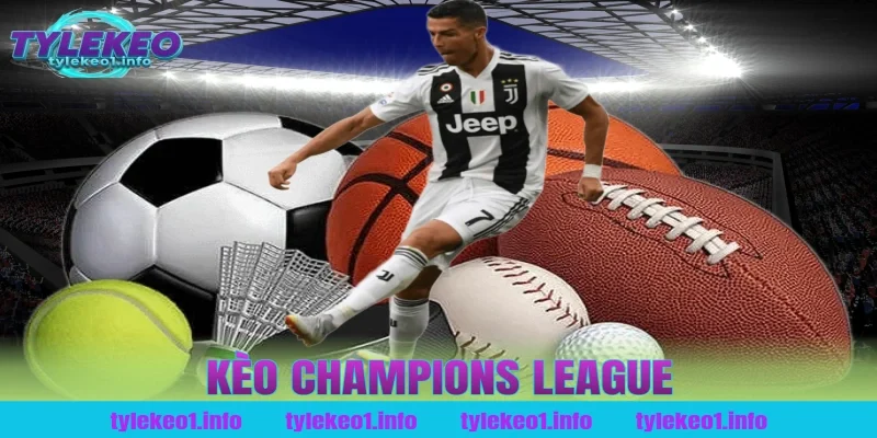 kèo champions league