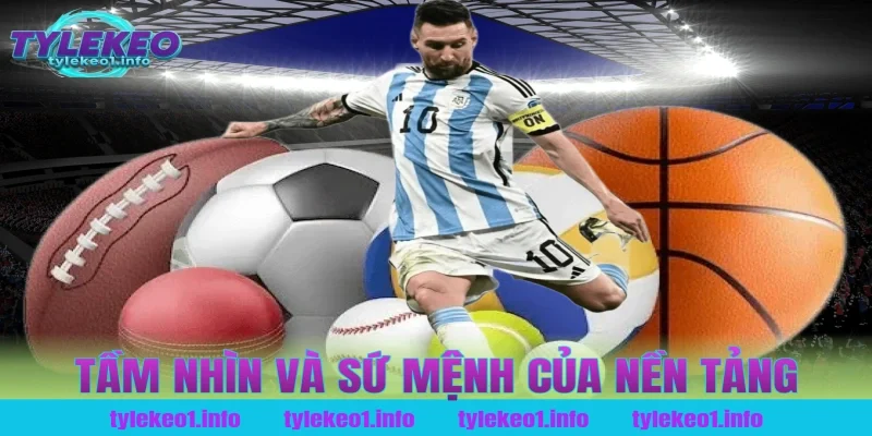 Tầm Nhìn Và Sứ Mệnh Của Nền Tảng